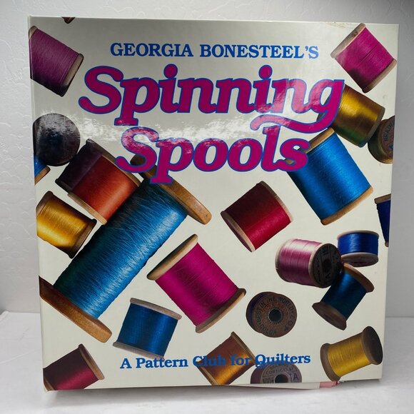 Vintage 1991 Georgia Bonesteels Spinning Spools Binder Pattern Club For Quilters - Picture 1 of 15